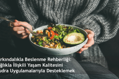Farkındalıkla Beslenme Rehberliği: Sağlıkla İlişkili Yaşam Kalitesini Mudra Uygulamalarıyla Desteklemek